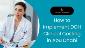 How to Implement DOH Clinical Costing in Abu Dhabi