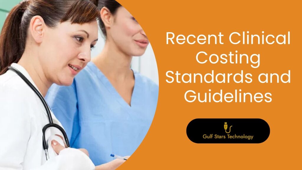 Recent Clinical Costing Standards and Guidelines